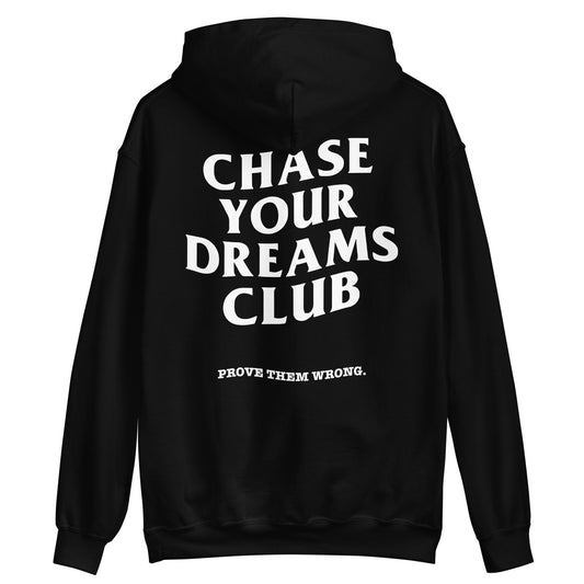 Chase Your Dreams Club Hoodie