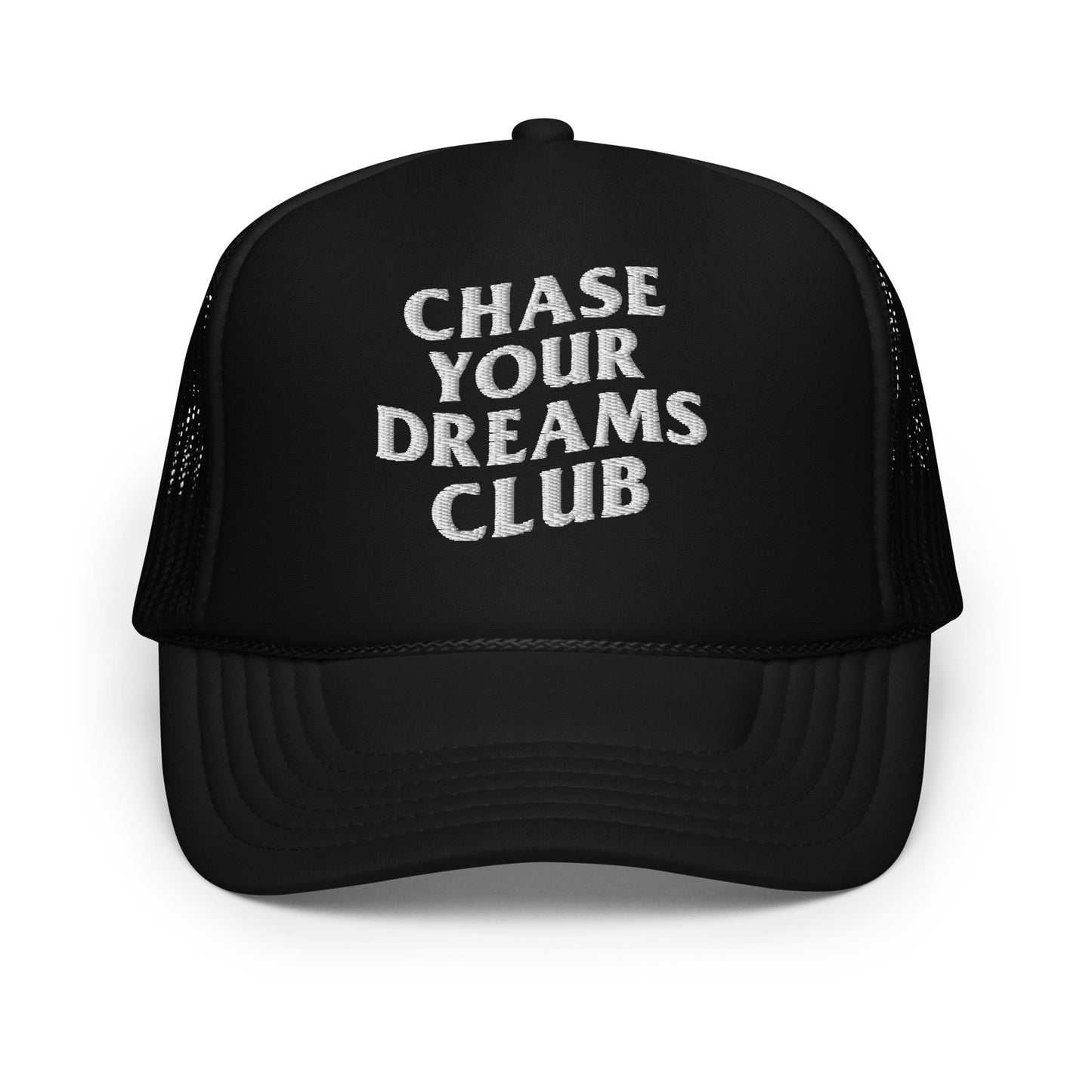 Chase Your Dreams Club Foam Trucker Hat