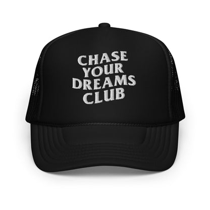 Chase Your Dreams Club Foam Trucker Hat