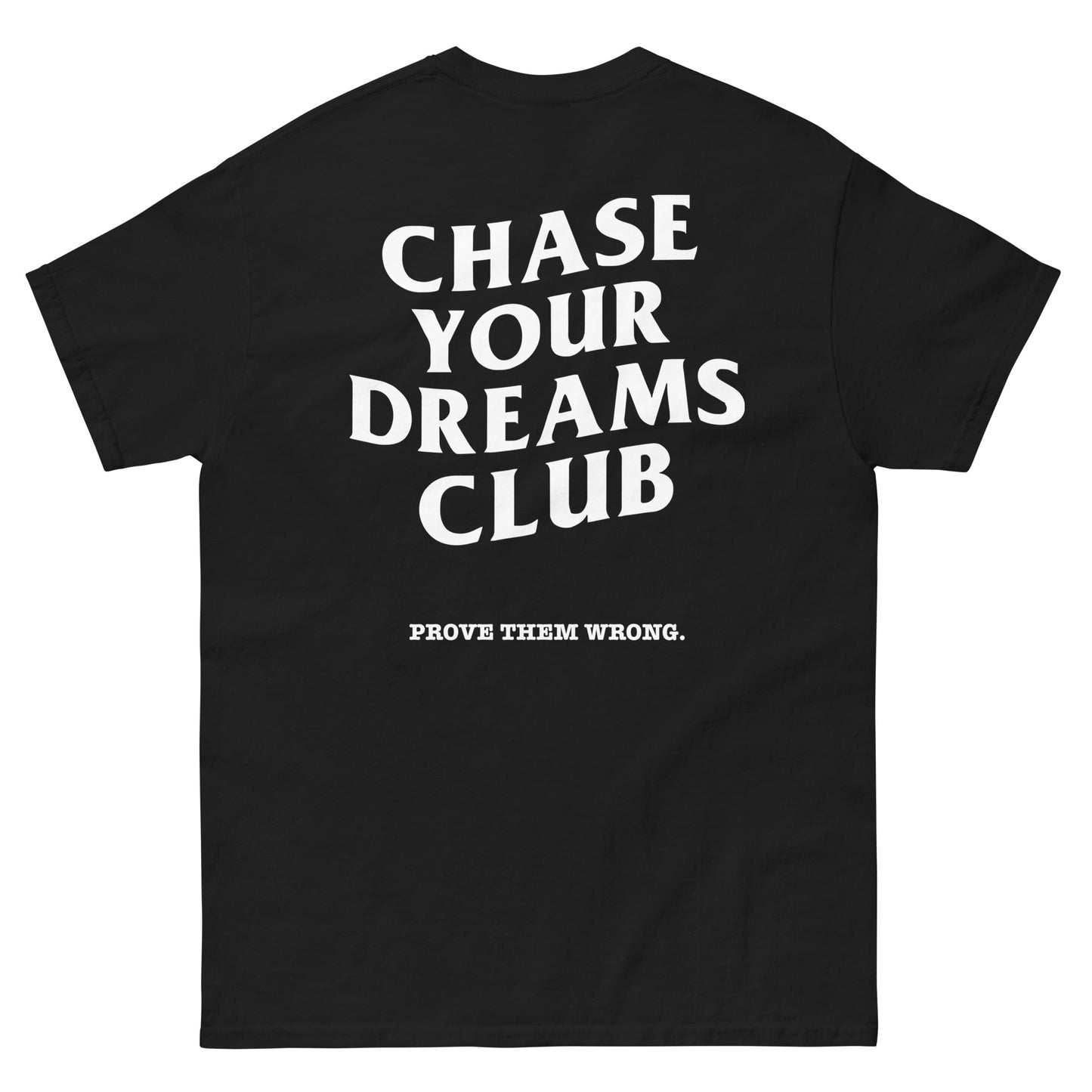 Chase Your Dreams Club Tee