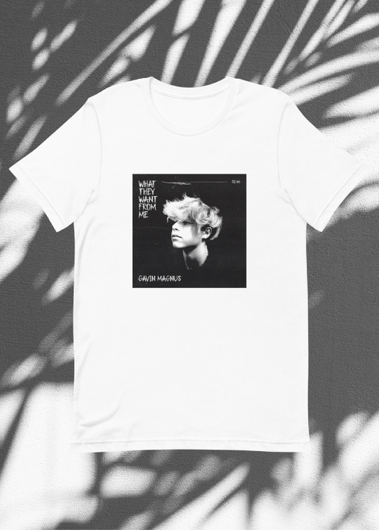 What They Want From Me Tee [Limited Release]